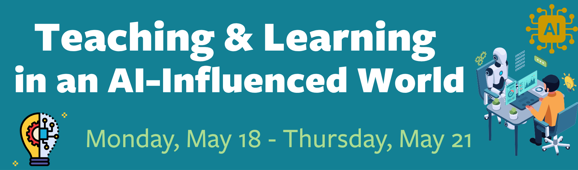 Graphic: Teaching &amp; Learning in an AI-Influenced World, with AI chip, robot, and lightbulb.
